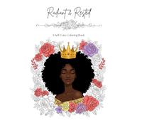 Radiant & Rested: A Self-Care Coloring Book for Black Women