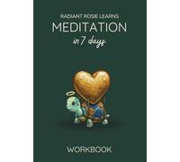 Radiant Rosie Learns Meditation in 7 Days
