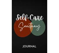 Radiant Sanctuary Guided Self-Care Journal for Joyful Living: Matte cover, 120 guided pages-positive psychology prompts, mood and gratitude check-ins, self-compassion logs, intention setting, and mindful progress