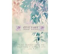Radiant Self-Love: A Guided Journal for Nurturing Your Mind, Heart, and Soul: Daily Prompts, Reflection Exercises, and Motivational Quotes to Celebrate Yourself and Cultivate Joy