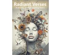 Radiant Verses: A Journey Through Inspiring Poetry