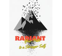 Radiant: Your Path to a Stronger Self | Weight Loss Workbook | Fitness Journal | Healthy Food In-take Tracker