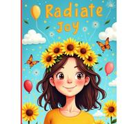 Radiate Joy - Writing Journal - Start your day with joy, gratitude, and sunshine in your soul.