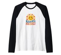 Radiate Positivity Citazione edificante Inspiring Bright Sunshine Maglia con Maniche Raglan