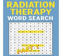 Radiation Therapy Word Search: 400+ Brain-Boosting Challenges for Students, Therapists, and Enthusiasts