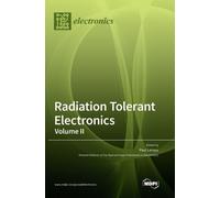 Radiation Tolerant Electronics, Volume II (Copertina rigida)