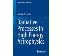 Radiative Processes in High Energy Astrophysics: 873