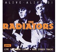 Radiators - Alive Alive O!