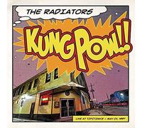 Radiators - Kung Pow!! Live At Tipitina's - 5/01/97