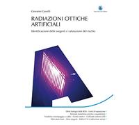 Radiazioni ottiche artificiali. Identificazione delle sorgenti e valutazione del rischio