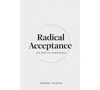 Radical Acceptance: The Path to Inner Peace