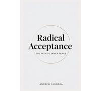 Radical Acceptance: The Path to Inner Peace