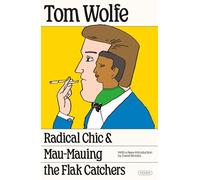 Radical Chic & Mau-Mauing the Flak Catchers