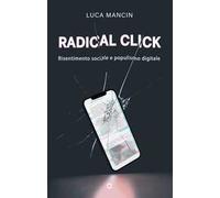 Radical click. Risentimento sociale e populismo digitale