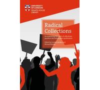 Radical Collections: Re-examining the roots of collections, practice (Tascabile)