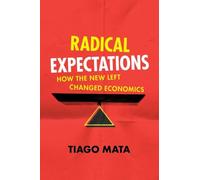 Radical Expectations: How the New Left Changed Economics