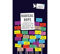 Radical Hope: Letters of Love and Dissent in Dangerous Times