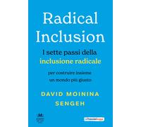 Radical inclusion. I sette passi della inclusione radicale. Per c