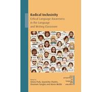 Radical Inclusivity: Critical Language Awareness in the Language and Writing Classroom: 134