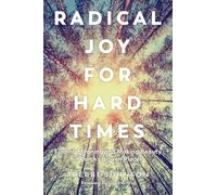 Trebbe Johnson Radical Joy for Hard Times (Tascabile)
