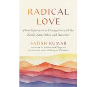 Satish Kumar Radical Love (Tascabile)