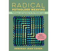 Deborah Jean Cohen Radical Potholder Weaving (Tascabile)