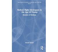 Radical Right Ideologues in the Age of Trump: Heralds of Nihilism