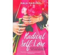 Radical Self-Love: A Guide to Loving Yourself and Living Your Dreams [Lingua inglese]