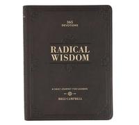 Radical Wisdom 365 Devotions, a Daily Journey for Men - B (Rilegato in ecopelle)