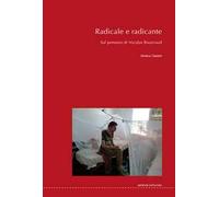 Radicale e radicante. Sul pensiero di Nicolas Bourriaud. Ediz. a caratteri grandi