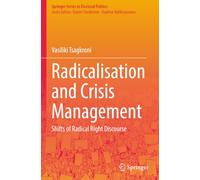 Radicalisation and Crisis Management: Shifts of Radical Right Discourse