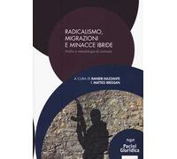 Radicalismo, migrazioni e minacce ibride. Analisi e metodologie di contrasto