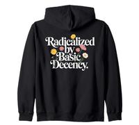 Radicalized By Basic Decency Attivismo Giustizia Sociale Felpa con Cappuccio