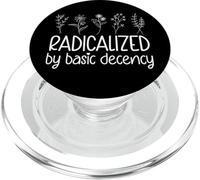 Radicalized By Basic Decency Democracy No Kings in America PopSockets PopGrip per MagSafe