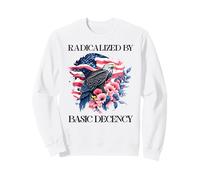 Radicalized By Basic Decency Flag PRO Democracy Anti Fascism Felpa
