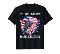 Radicalized By Basic Decency Flag PRO Democracy Anti Fascism Maglietta