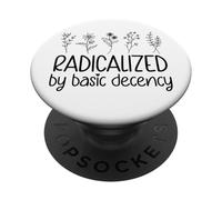 Radicalized By Basic Decency No Kings in America Democracy PopSockets PopGrip Adesivo