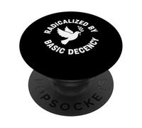 Radicalized by Basic Decency Peace Dove Equality Protest PopSockets PopGrip Adesivo