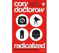 Radicalized. Quattro storie del futuro