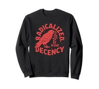 Radicalizzato da Basic Decency Raven Protest Art Felpa
