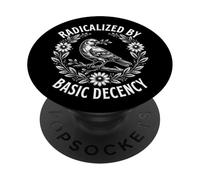 Radicalizzato dalla decenza di base - Attivista per la giustizia sociale PopSockets PopGrip Adesivo