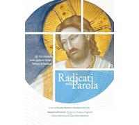 Radicati nella parola. Lectio divina sulle letture feriali del tempo di Pasqua