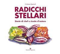 Radicchi stellari, storie di chef e ricette d'autore