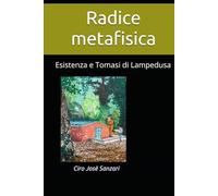 Radice metafisica: Esistenza e Tomasi di Lampedusa