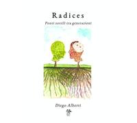 Radices. Ponti sottili tra generazioni