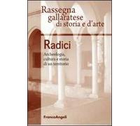 Radici. Archeologia, cultura e storia di un territorio