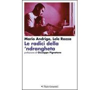 RADICI DELLA NDRANGHETA