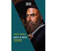 Radici di mafia. Dai bravi manzoniani ai picciotti dei Florio