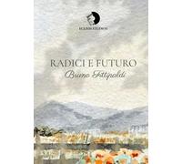 Radici e futuro. Nuova ediz.