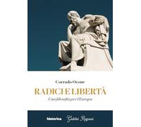 Radici e libertà. Una filosofia per l'Europa